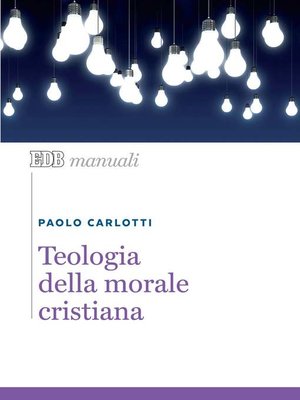 cover image of Teologia della morale cristiana